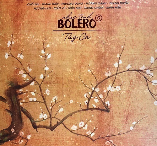 Nhạc Tình Bolero 6 – Túy Ca [LP]